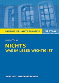 Nichts. Was im Leben wichtig ist. Textanalyse und Interpretation. Königs Erläuterungen Spezial - Janne Teller - ebook