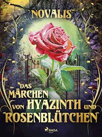 Das Märchen von Hyazinth und Rosenblütchen - Novalis - ebook