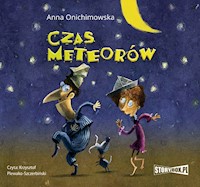 Czas meteorów - Anna Onichimowska - audiobook