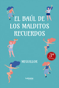 El baúl de los malditos recuerdos - Mónica Meguillor - ebook