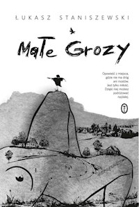 Małe Grozy - Staniszewski Łukasz - ebook + książka