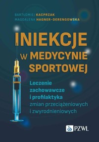 Iniekcje w medycynie sportowej - Kacprzak Bartłomiej - książka