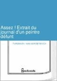Assez ! Extrait du journal d'un peintre défunt - Ivan Sergeyevich Turgenev - darmowy ebook