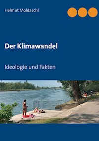 Der Klimawandel - Helmut Moldaschl - ebook