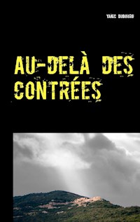 Au-delà des contrées - Yanic Dubourg - ebook
