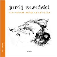 Wolny człowiek jeszcze się nie urodził / Forma - Zawadski Jurij - książka