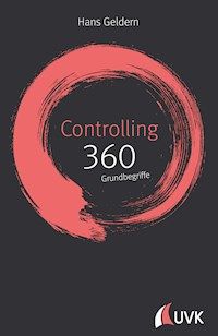 Controlling: 360 Grundbegriffe kurz erklärt - Hans Geldern - ebook