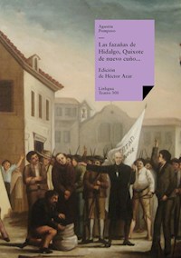 Las fazañas de Hidalgo, Quixote de nuevo cuño, facedor de tuertos, etc. - Agustín Pomposo Fernández - ebook