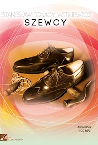 Szewcy - Stanisław Ignacy Witkiewicz - ebook + audiobook
