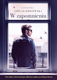 W zapomnieniu - Agnieszka Lingas-Łoniewska - ebook + audiobook + książka