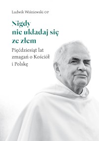 Nigdy nie układaj się ze złem - Wiśniewski Ludwik - książka