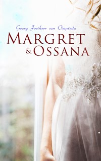 Margret & Ossana - Georg Freiherr von Ompteda - ebook