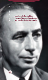 Hans J. Morgenthau. La paz por medio de la diplomacia - José Antonio García Sáez - ebook