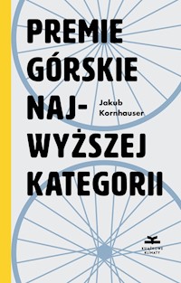 Premie górskie najwyższej kategorii - Kornhauser Jakub - ebook + książka