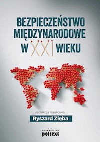 Bezpieczeństwo międzynarodowe w XXI wieku -  - książka