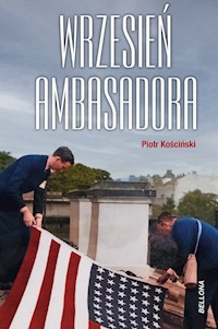 Wrzesień ambasadora - Piotr Kościński - ebook + książka