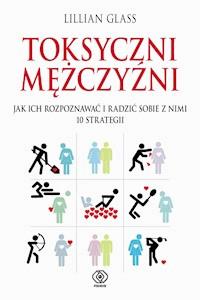 Toksyczni mężczyźni - Lilllian Glass - ebook + książka