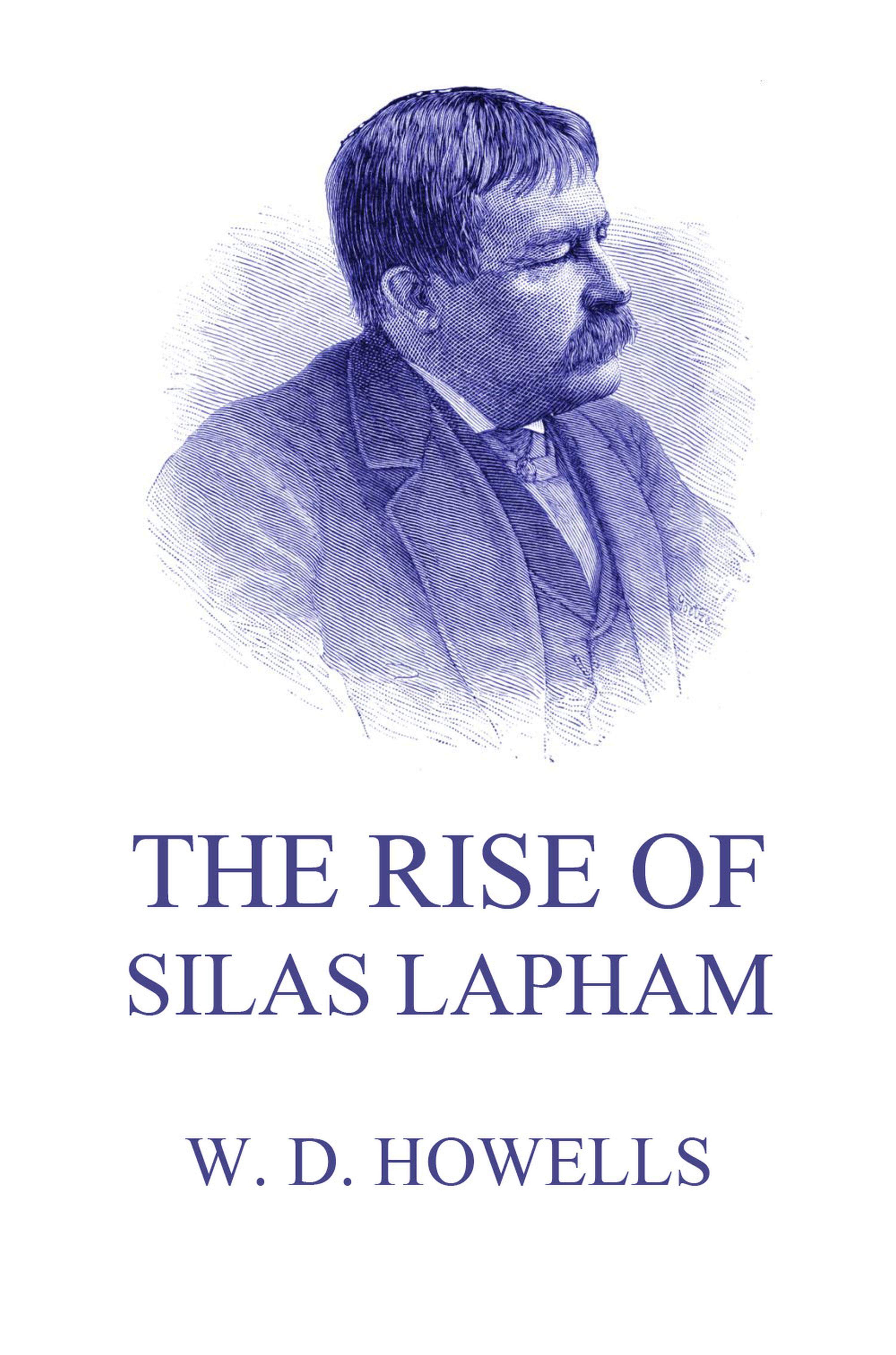 The Rise Of Silas Lapham - William Dean Howells - ebook