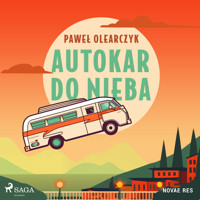 Autokar do nieba - Paweł Olearczyk - ebook + audiobook + książka