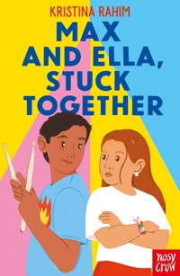 Max and Ella, Stuck Together - Kristina Rahim - ebook