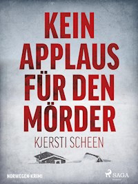 Kein Applaus für den Mörder - Norwegen-Krimi - Kjersti Scheen - ebook