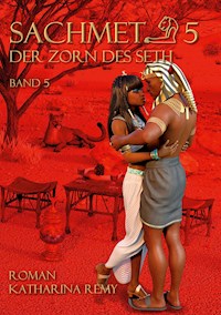 Sachmet Der Zorn des Seth - Katharina Remy - ebook