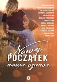 Nowy początek nowa szansa - Antologia - ebook + audiobook