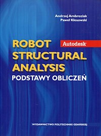 Autodesk Robot Structural Analysis Podstawy obliczeń - Ambroziak Andrzej, Kłosowski Paweł - książka