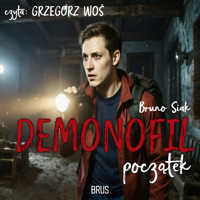 Demonofil. Początek. - Bruno Siak - audiobook