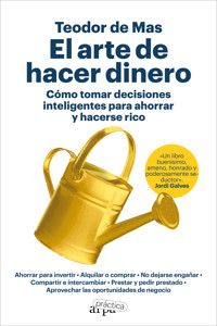 El arte de hacer dinero - Teodor de Mas - ebook
