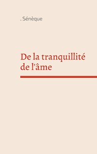 De la tranquillité de l'âme - Sénèque - ebook