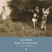 Seria w ciemności - Jacek Dehnel - audiobook