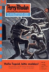 Perry Rhodan 83: Hallo Topsid, bitte melden! - Kurt Brand - ebook