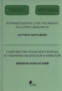 Stowarzyszenie ludu polskiego na Litwie i Białorusi - Konarski Szymon - książka