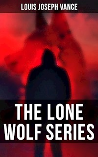 The Lone Wolf Series - Louis Joseph Vance - ebook
