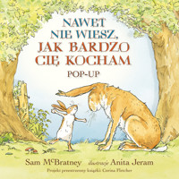 Nawet nie wiesz, jak bardzo cię kocham. Pop-up - Sam McBratney - książka