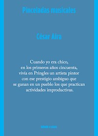 Pinceladas musicales - César Aira - ebook