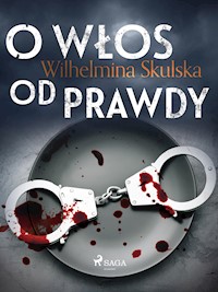 O włos od prawdy - Wilhelmina Skulska - ebook + audiobook
