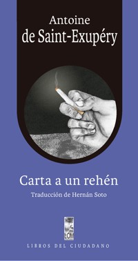 Carta a un rehén - Saint-Exupery Antoine - ebook