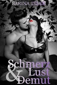 Schmerz, Lust und Demut - Sarina Tyler - ebook