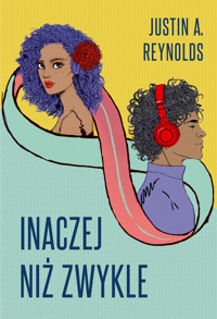Inaczej niż zwykle - Justin A. Reynolds - ebook + książka