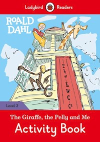 Roald Dahl: The Giraffe and the Pelly and Me Activity Book - Ladybird Readers Level 3 - Dahl Roald - książka