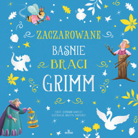 Zaczarowane baśnie braci Grimm - Hartley Stefania Leonardi - książka