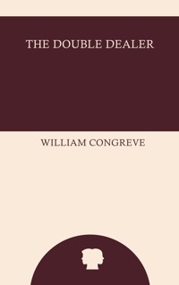 The Double Dealer - William Congreve - ebook