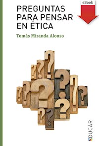 Preguntas para pensar en ética - Tomás Miranda Alonso - ebook