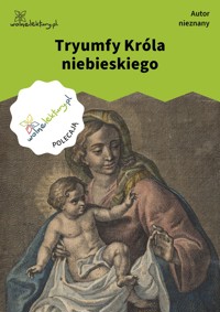 Tryumfy Króla niebieskiego - Autor nieznany - ebook