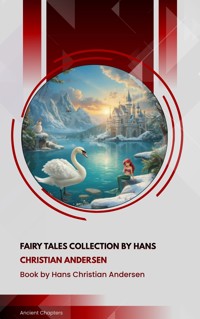 Fairy Tales Collection by Hans Christian Andersen - Hans Christian Andersen - ebook