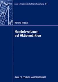 Handelsvolumen auf Aktienmärkten - Roland Mestel - ebook