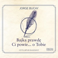 Bajka prawdę Ci powie… o Tobie - Bucay Jorge - ebook + audiobook