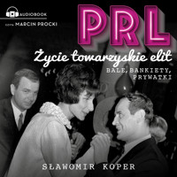 PRL Życie towarzyskie elit. Bale, bankiety, prywatki - Sławomir Koper - ebook + audiobook